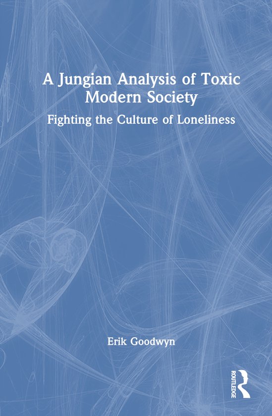 A Jungian Analysis of Toxic Modern Society - cover