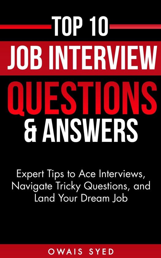 Top 10 Job Interview Questions and Their Sample Answers (ebook), Owais ...