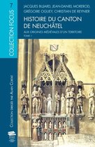 Focus - Histoire du canton de Neuchâtel. T. 1