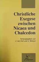 Christliche Exegese Zwischen Nicaea und Chalkedon