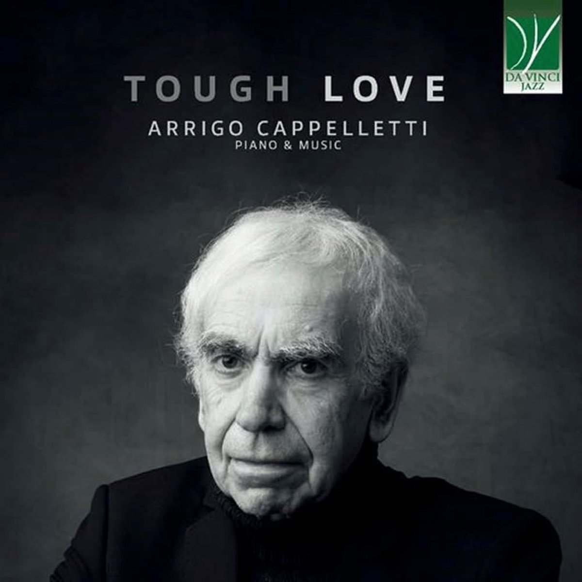 Arrigo Cappelletti - Arrigo Cappelletti: Tough Love (CD)