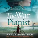 The War Pianist: From the internationally bestselling author comes a BRAND NEW and gripping WWII historical fiction novel about love, loss and the worst kind of betrayal