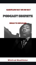 “Cashflow way or no way” Podcast Secretz