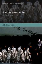 Oxford Classical Monographs - The Stoics on Lekta