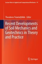 Lecture Notes in Applied and Computational Mechanics 91 - Recent Developments of Soil Mechanics and Geotechnics in Theory and Practice