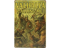 Valhalla calling me - Wandbord - Tekstborden - Mancave wandborden - Muurplaat - Vikings - Metal sign - 20 x 30cm - Reclamebord - Mancave decoratie