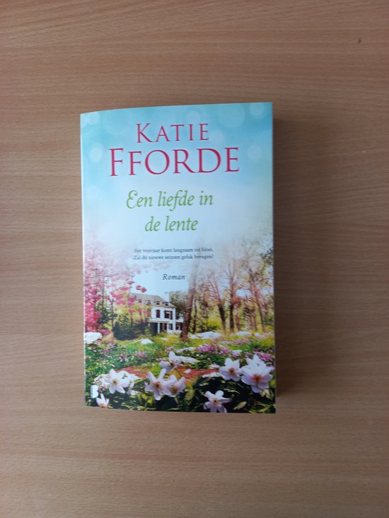 Een liefde in de lente - Katie Fforde