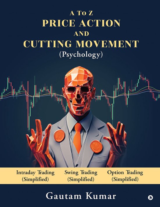 A to Z Price Action and Cutting Movement (Psychology) - cover