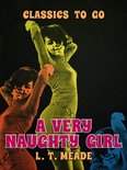 Classics To Go - A Very Naughty Girl