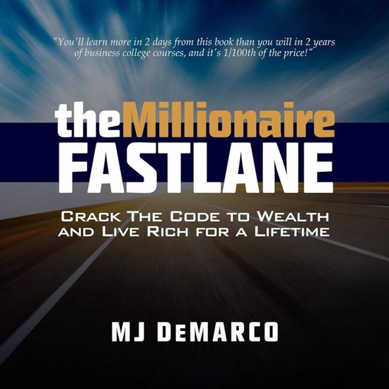 The Millionaire Fastlane: Crack the Code to Wealth and Live  ... - cover