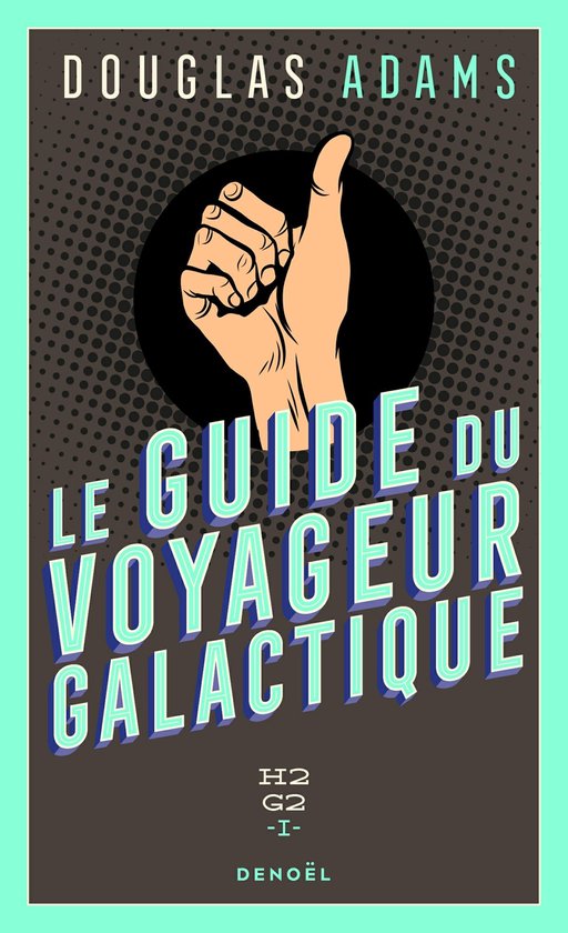 H2G2 1 - H2G2 (Tome 1) - Le Guide du voyageur galactique