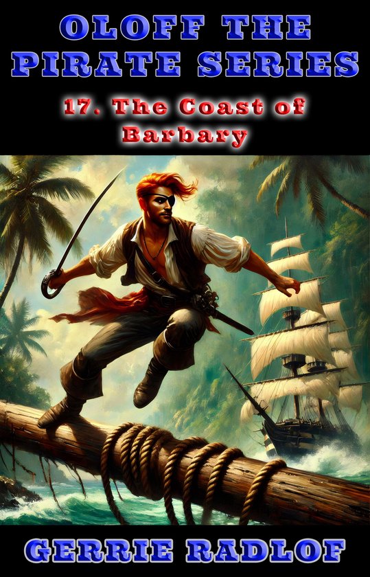 Oloff the Pirate 17 - The Coast of Barbary