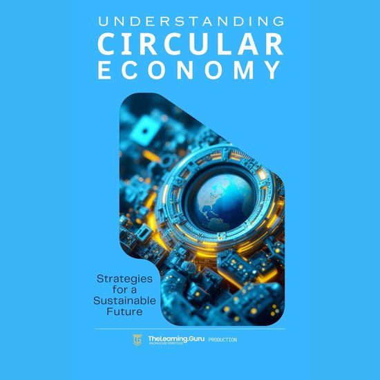 Understanding The Circular Economy: Strategies for a Sustainable Future ...