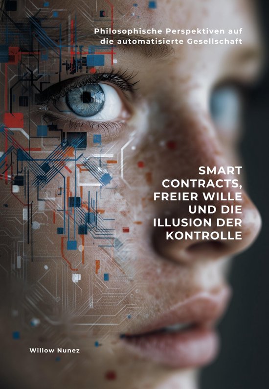 Smart Contracts, freier Wille und die Illusion der Kontrolle - cover