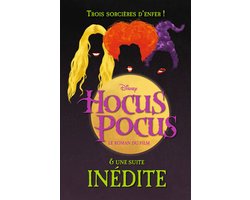 Hocus Pocus - Le roman du film et une suite inédite
