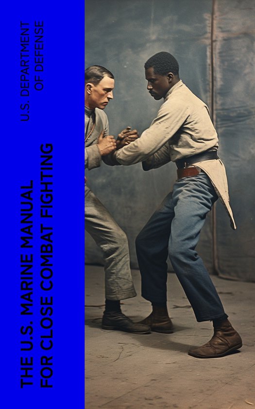 The U.S. Marine Manual for Close Combat Fighting - cover