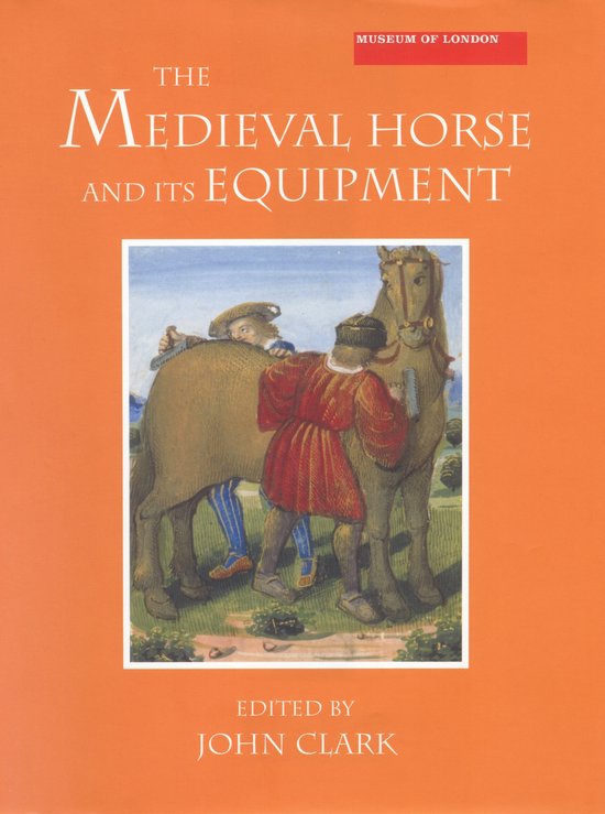 The Medieval Horse And Its Equipment - cover
