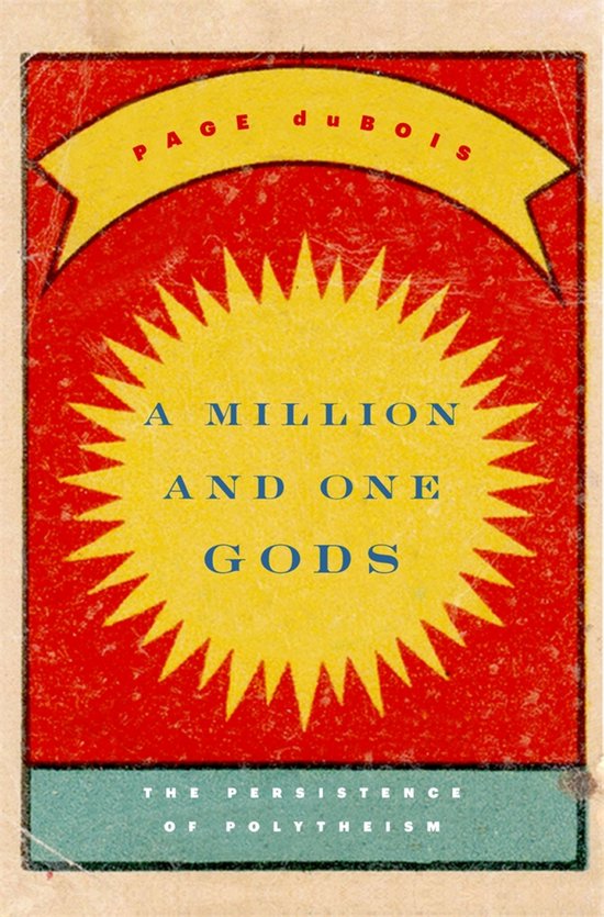Couverture de livre avec fond rouge et soleil jaune avec le texte 'A MILLION AND ONE GODS'.
