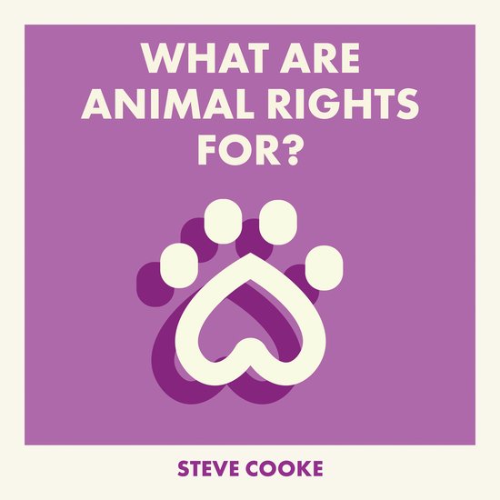 What Is It For?- What Are Animal Rights For? - cover