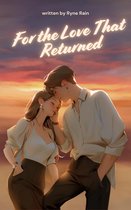 For the Love That Returned