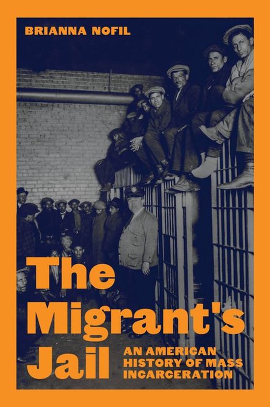 Politics and Society in Modern America - The Migrant's Jail - cover