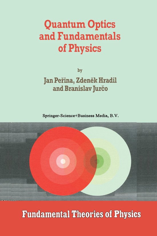 Fundamental Theories of Physics63- Quantum Optics and Fundamentals of ...