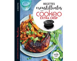 Recettes croustillantes avec Cookeo Extra Crisp