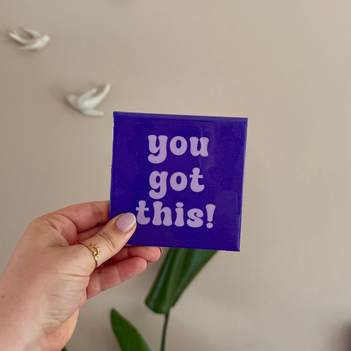 Wij & Blij - tegeltje -You got this- paars - Spreuktegeltje- Wandtegeltje - afscheidscadeau - verjaardagcadeau - cadeau - moederdag - vaderdag - housewarmingcadeau - kleinigheidje - bedankje