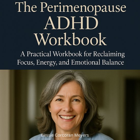 Perimenopause ADHD Workbook, The