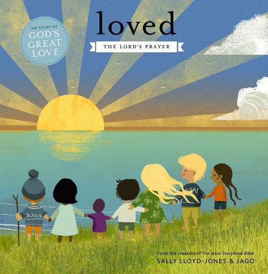 Loved The Lord's Prayer Jesus Storybook Bible - cover
