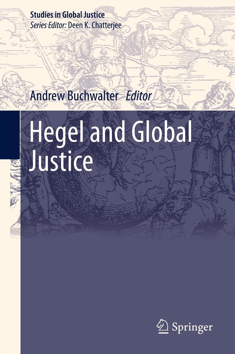 Studies In Global Justice10- Hegel And Global Justice van