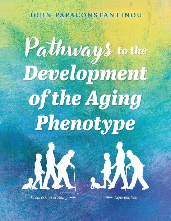 Pathways to the Development of the Aging Phenotype - cover