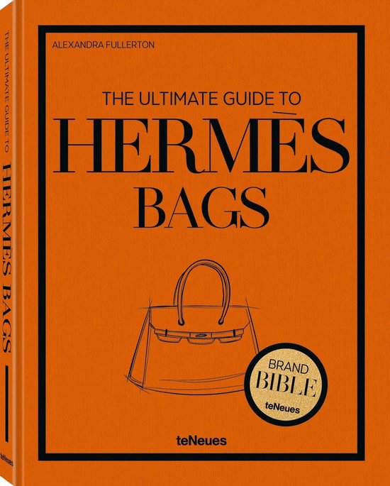 The Brand Bible-The Ultimate Guide to Hermès Bags - cover