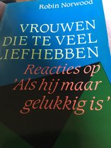 Vrouwen die te veel liefhebben