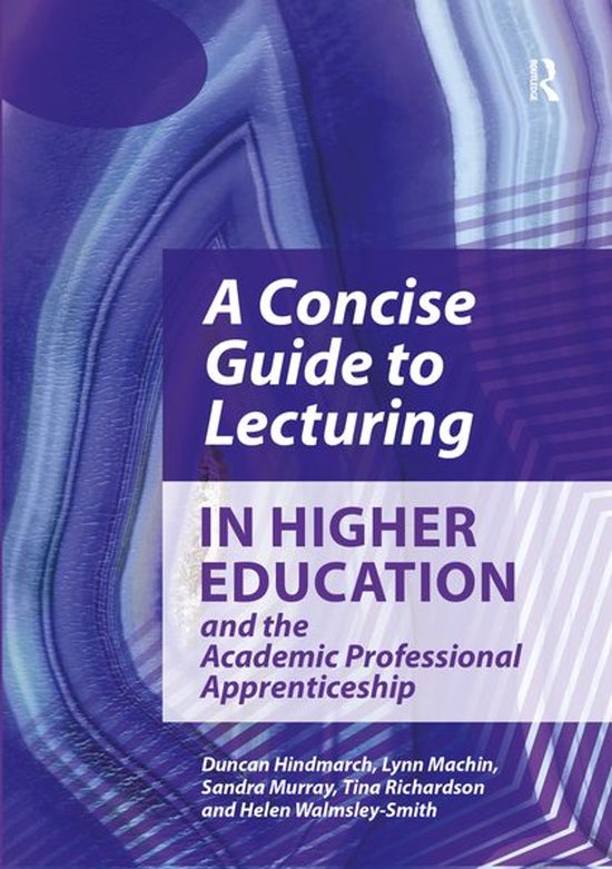 A Concise Guide to Lecturing in Higher Education and the Aca ... - cover