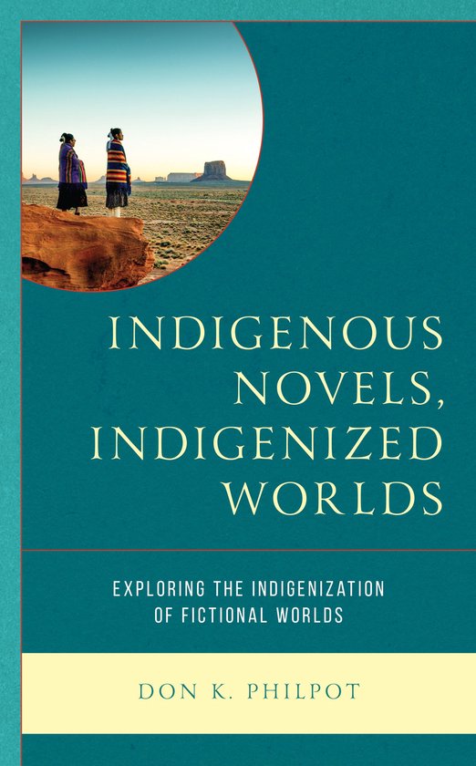 Indigenous Novels, Indigenized Worlds - cover