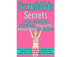 DIY 4 - SmoothSkin Secrets: Your Guide to Natural Cellulite Reduction at Home