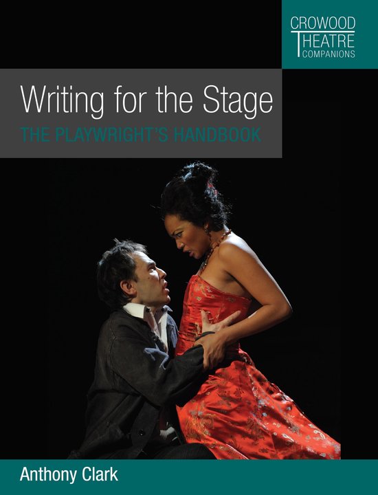 Crowood Theatre Companions - Writing for the Stage - cover