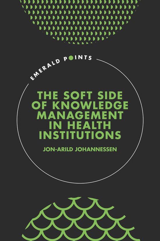 Emerald Points - The Soft Side of Knowledge Management in He ... - cover