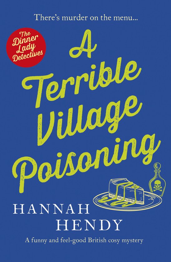 Dinner Lady Detectives 3 - A Terrible Village Poisoning - cover