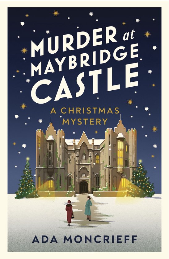 Boekomslag van 'Murder at Maybridge Castle': twee vrouwen voor een besneeuwd kasteel met kerstbomen onder een sterrenhemel.