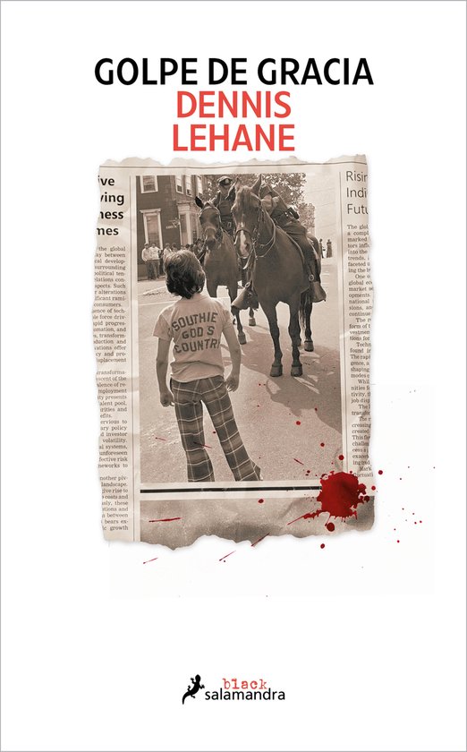 Boekomslag met de titel 'Golpe de Gracia' van Dennis Lehane. Een kind met een t-shirt met 'Southie God's Country' kijkt weg van de camera, met op de achtergrond een straatscène met politie te paard.