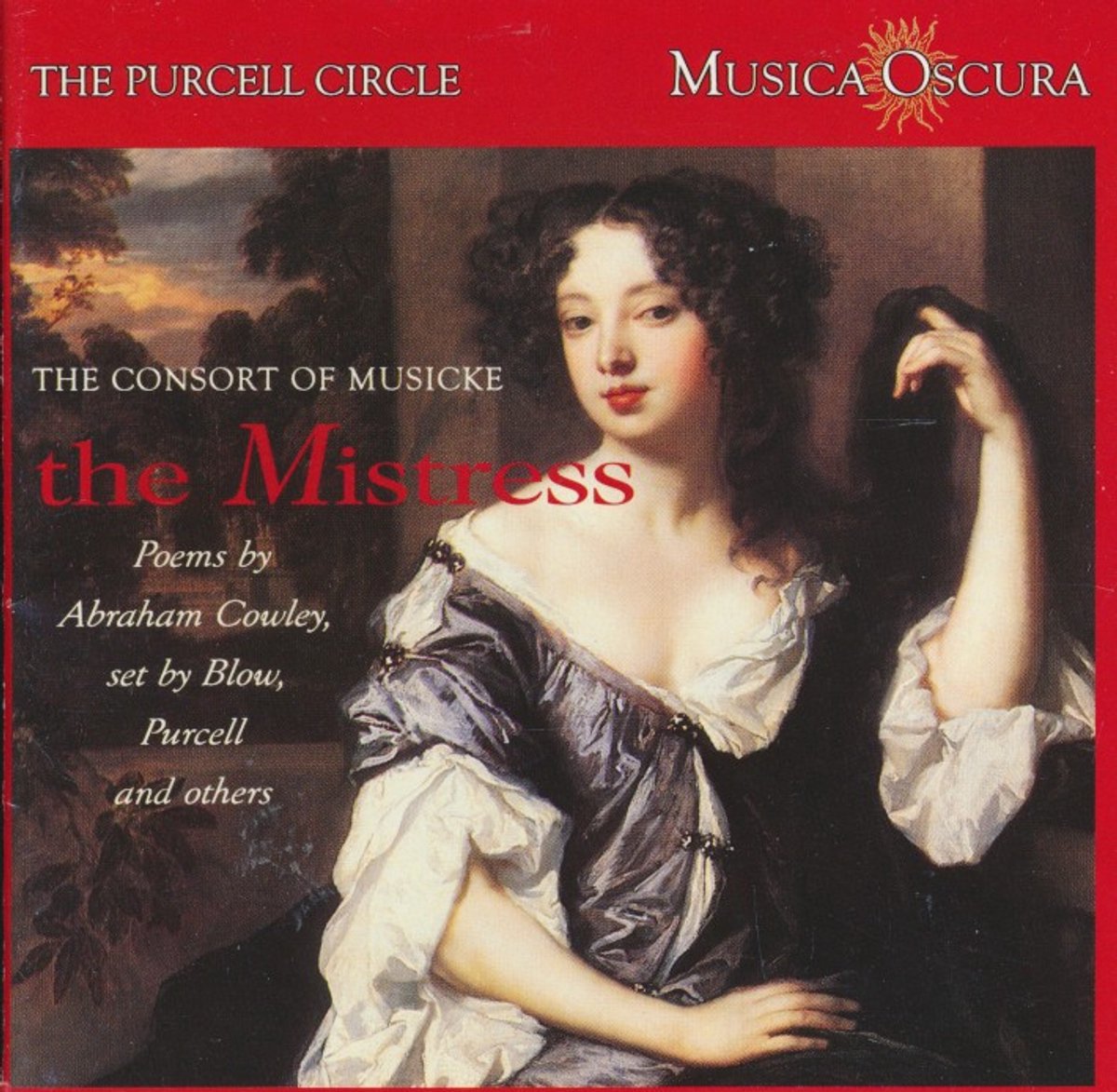 The Mistress - Poems by Abraham Crowley, set by Blow, Purcell an others