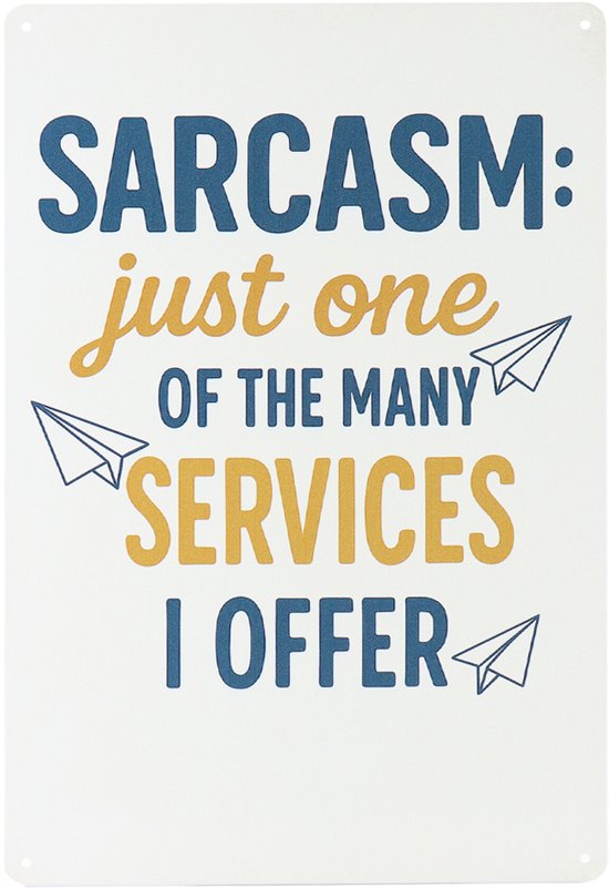 Sarcasm just one - Tekstborden - Wandbord - Mancave wandborden - Muurplaat - Metal sign - Mancave decoratie - 20 x 30cm