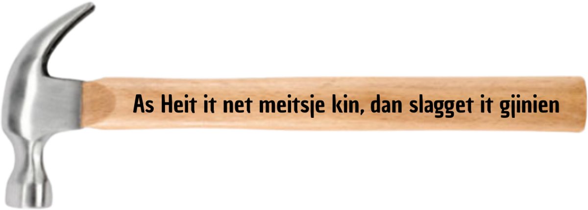 As Heit it net meitsje kin, dan slagget it gjinien - Hamer - Cadeau voor heit