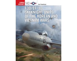 Combat Aircraft 143 - F3D/EF-10 Skyknight Units of the Korean and Vietnam Wars