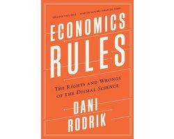 Omslag van Economics Rules - The Rights and Wrongs of the Dismal Science