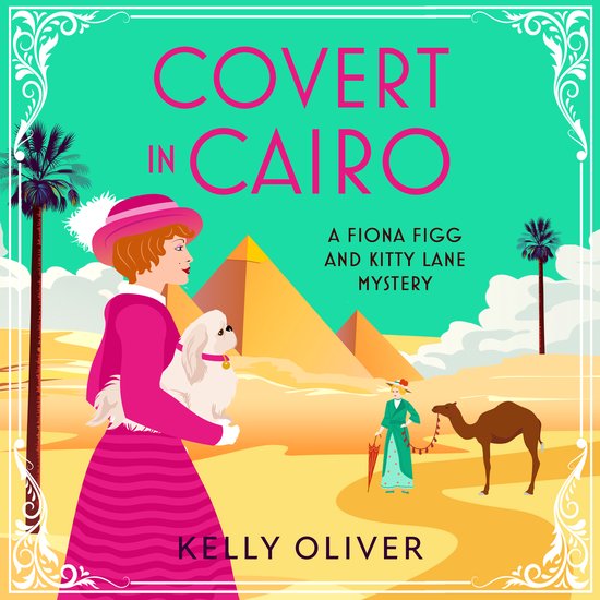 A Fiona Figg & Kitty Lane Mystery2- Covert in Cairo - cover