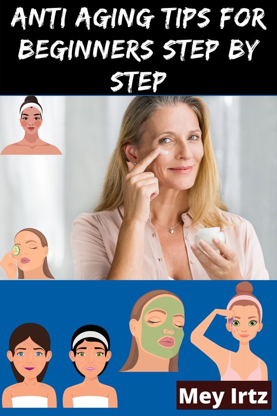 Anti Aging Tips for Beginners Step by Step - cover