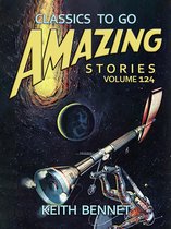 Classics To Go - Amazing Tales Volume 124